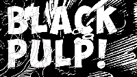 Black Pulp!